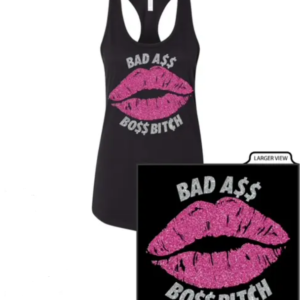 A Bad ass boss bitch cloth with some designs